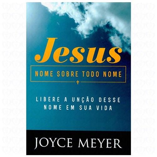 Jesus Nome Sobre Todo Nome Joyce Meyer