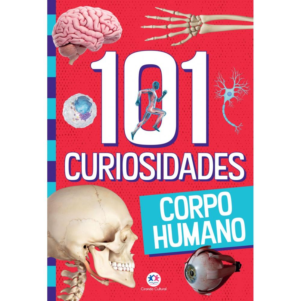 Livro - 101 Curiosidades - Corpo Humano - Capa Comum - Ciranda Cultural