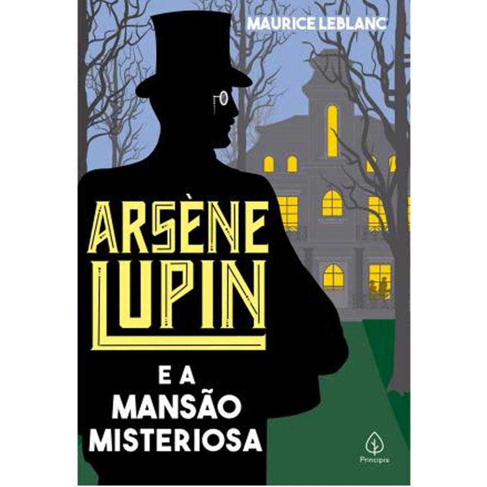 Arsene Lupin E A Mansão Misteriosa Maurice Leblanc