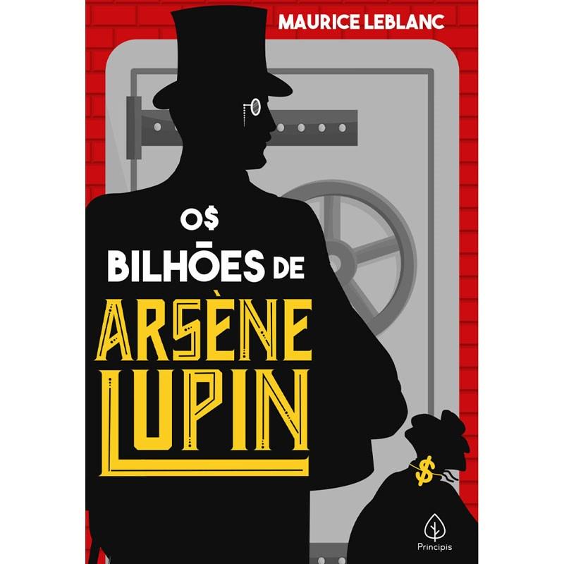 Os Bilhões De Arsene Lupin Maurice Leblanc