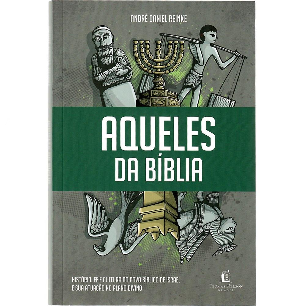 Aqueles Da Bíblia André Daniel Reinke