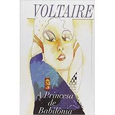 A Princesa De Babilônia - Voltaire