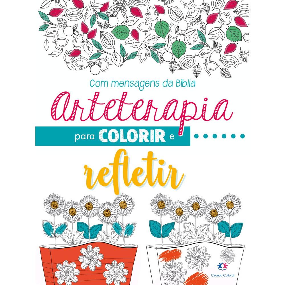 Livro - Arteterapia Para Colorir E Refletir - Ciranda Cultural