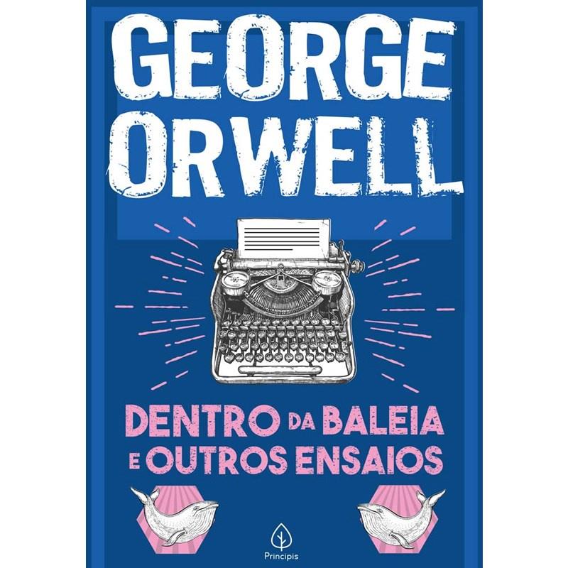 Dentro Da Baleia E Outros Ensaios Geroge Owell