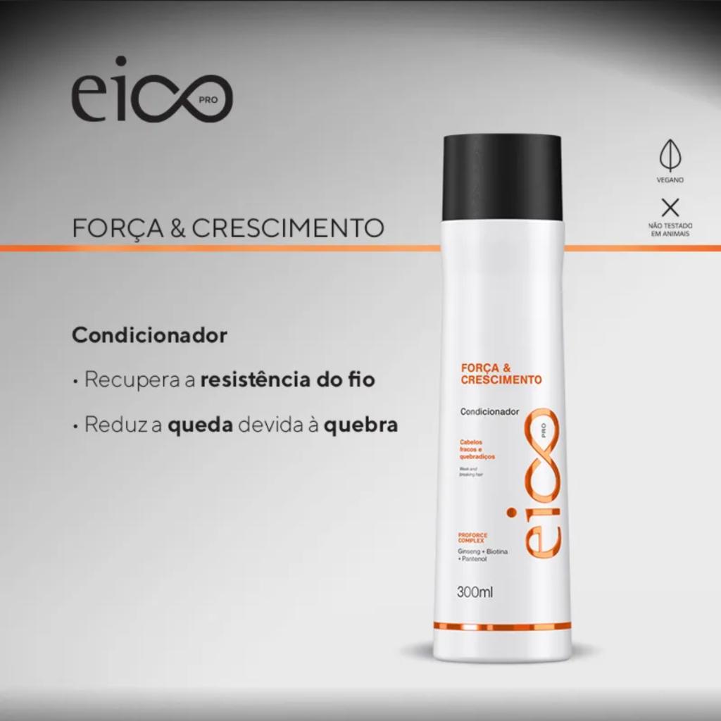 Kit Eico PRO Força E Crescimento Shampoo Sem Sal Condicionador Leave-in Antiqueda Antiquebra