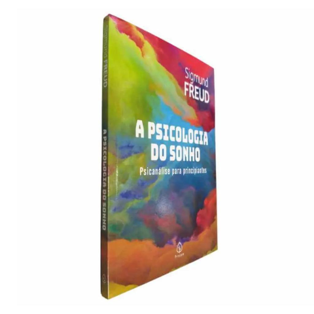 A Psicologia Do Sonho Psicanálise Para Principiantes Sigmund Freud
