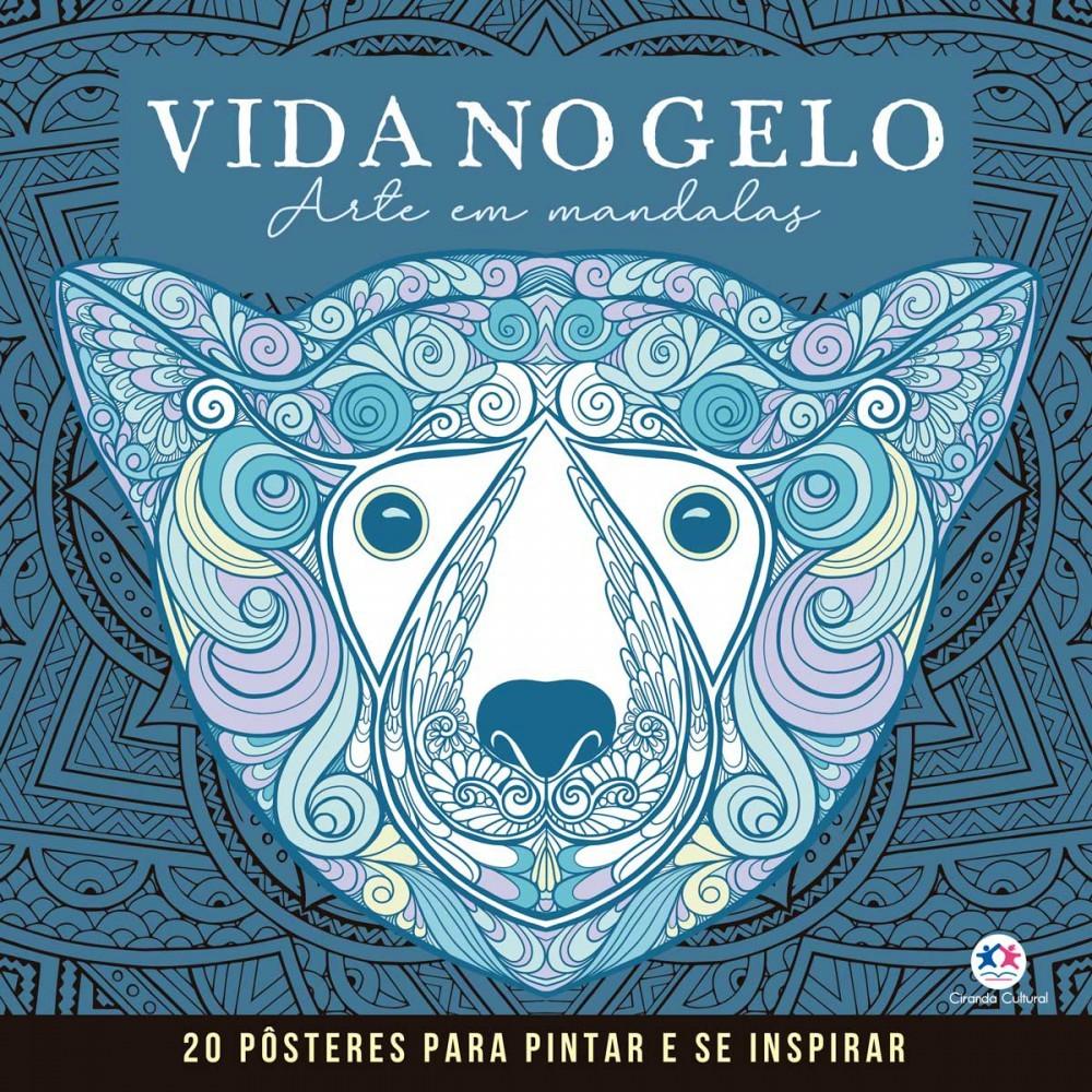 Livro Para Colorir Vida No Gelo - Mandalas Para Pintar E Se