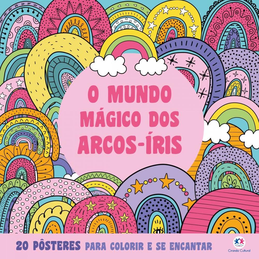 Livro Para Colorir O Mundo Mágico Dos Arcos-íris - Para Colo