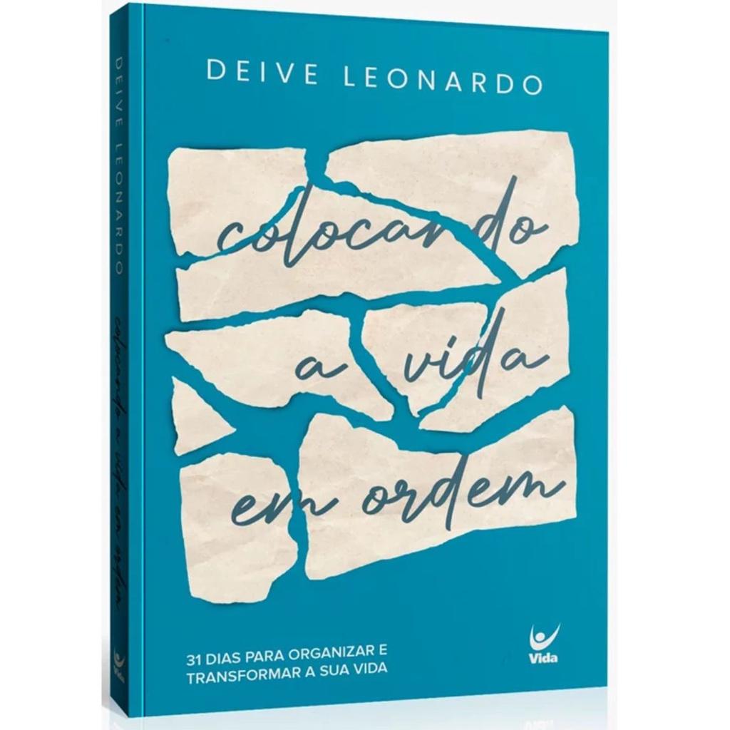 Colocando A Vida Em Ordem Devocional 31 Dias Para Organizar Vida Deive Leonardo