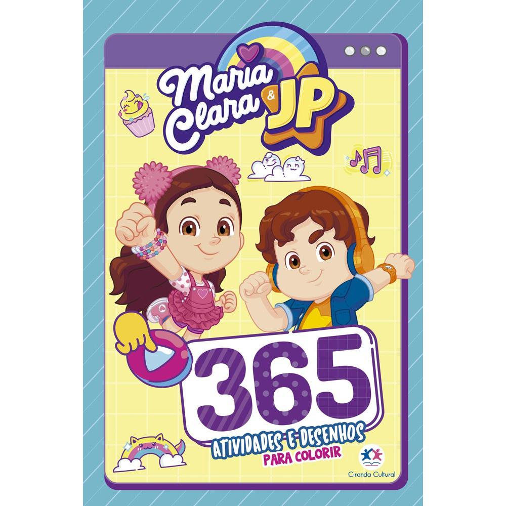 Livro Maria Clara E Jp - 365 Atividades E Desenhos Para Colorir