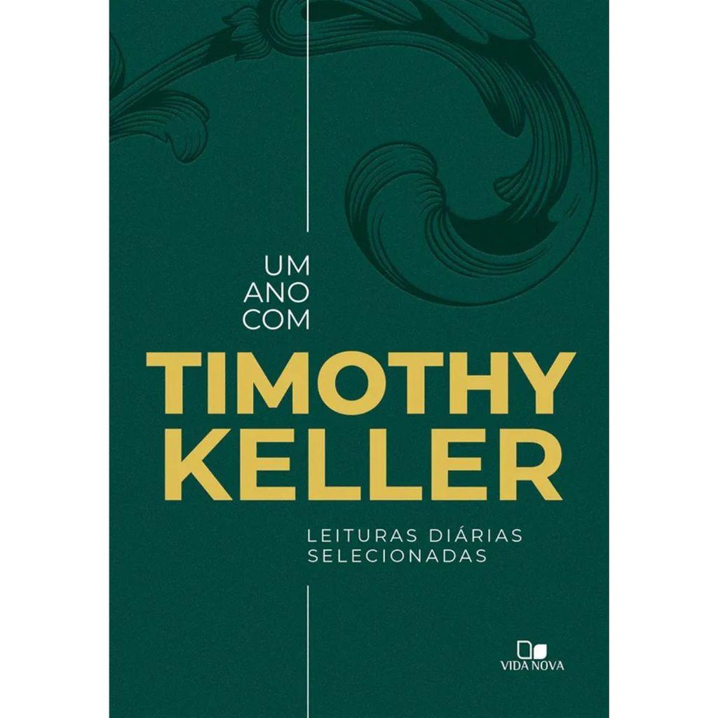 Devocional Um Ano Com Timothy Keller Leituras Diárias Selecionadas Timothy Keller