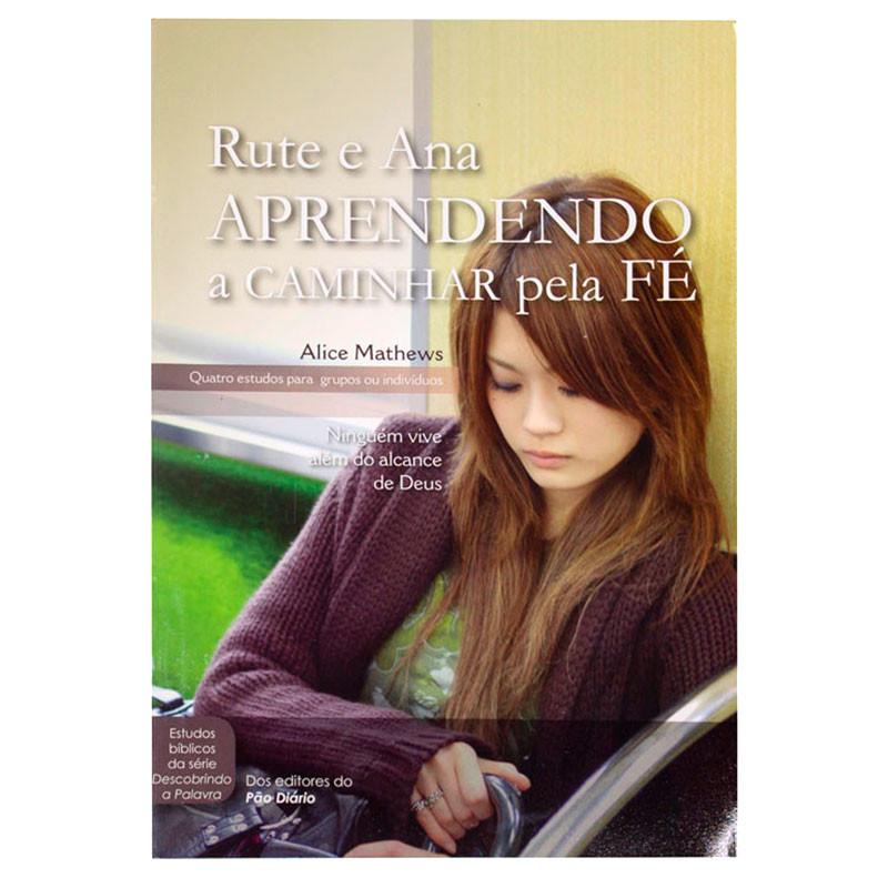 Revista Rute E Ana Aprendendo A Caminhar Pela Fé Pão Diário