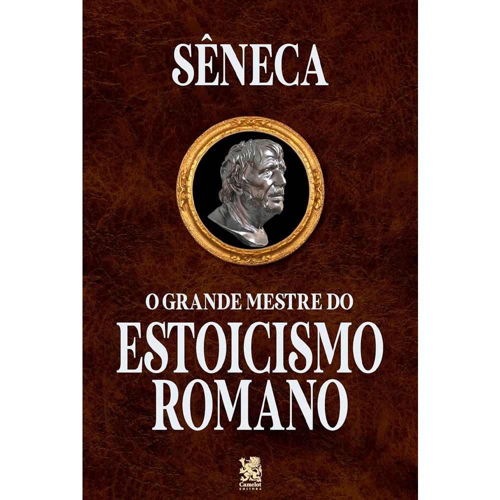 O Grande Mestre Do Estoicismo Romano Sêneca