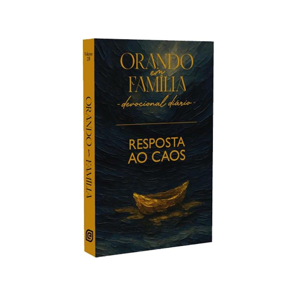 Orando Em Família Devocional Diário Resposta Ao Caos Ed. Bolso