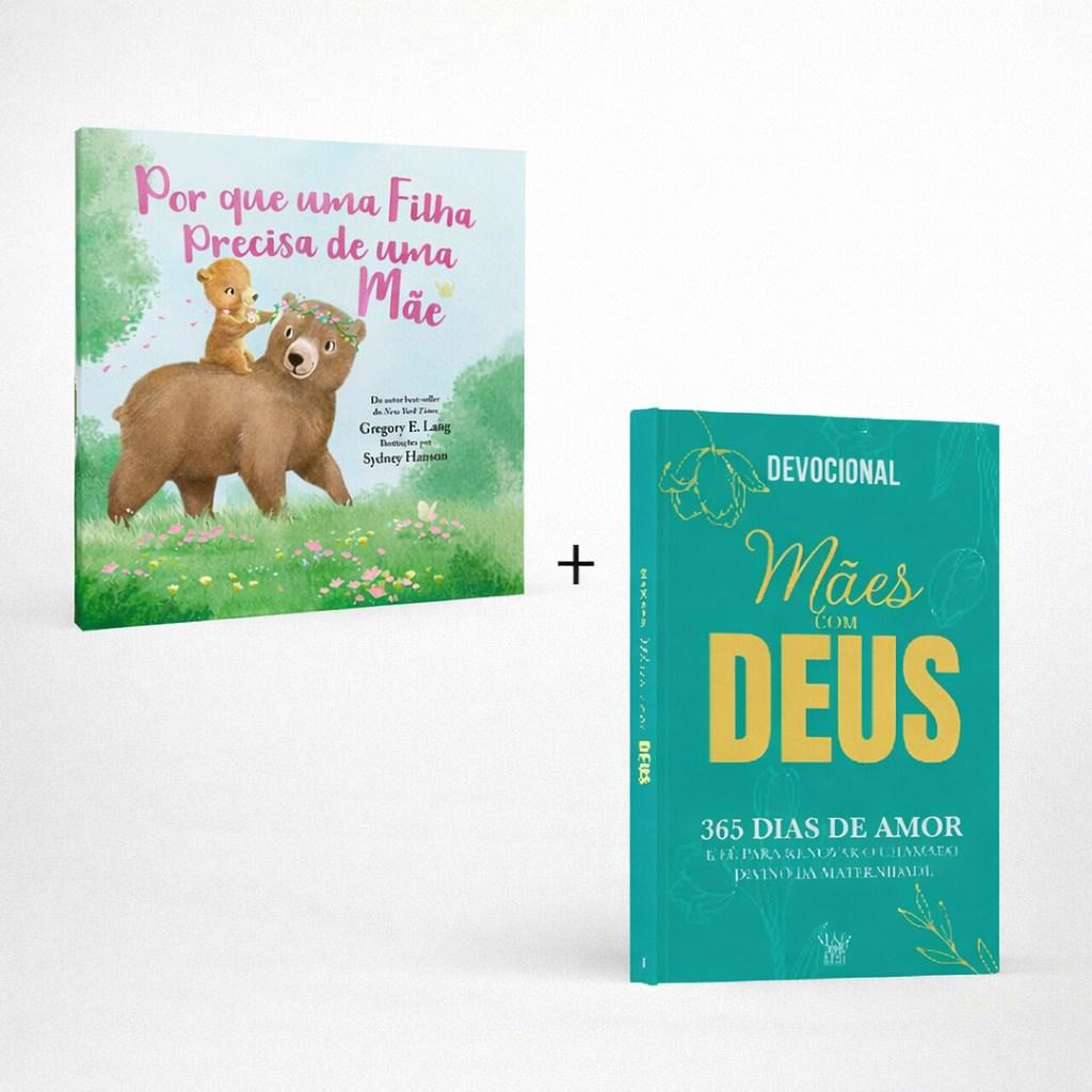 Combo Mães Ed. 01 - Livro Devocional + Livro Infantil