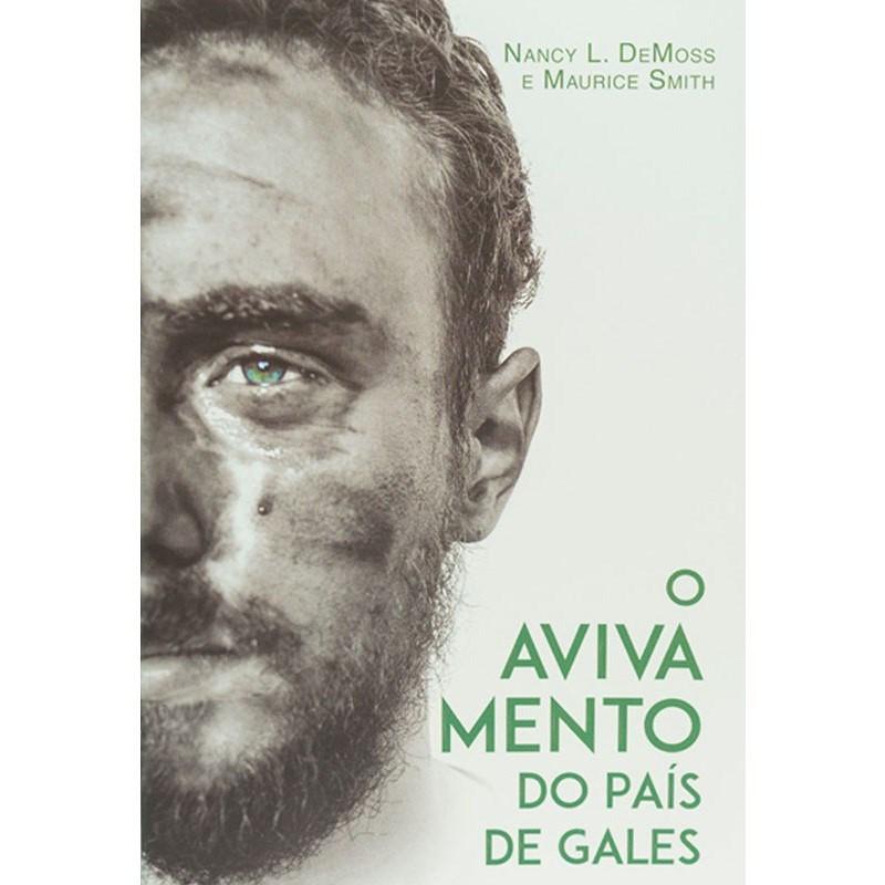 O Avivamento Do País De Gales Nacy L. Demoss E Marice Smith